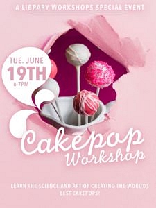 Cakepop Worskhop!   Tuesday, June 19 at 6pm at Case-Halstead Library! @ Case-Halstead Library